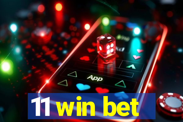 11 win bet